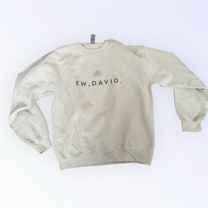 Schitt’s Creek “Ew, David.” Sweatshirt size medium (unisex)